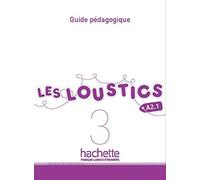 Les Loustics: Niveau 3 Guide Pedagogique (French Edition) by Hugues Denisot (2014-12-01)