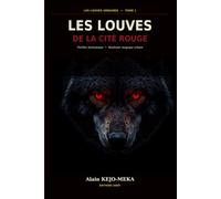LES LOUVES DE LA CITE ROUGE: ROMAN