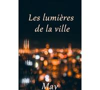 Les lumières de la ville: Tome 2