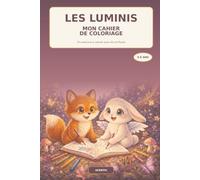 Les Luminis: Mon cahier de coloriage
