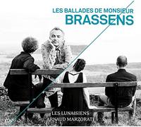 Les Lunaisiens; Arnaud Marzorati - Les Ballades De Monsieur Brassens