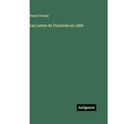 Les Luttes de l'Autriche en 1866