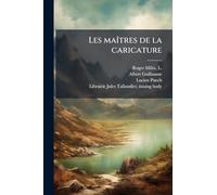 Les maîtres de la caricature