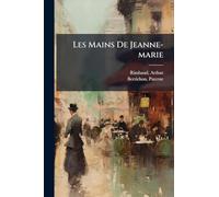 Les Mains De Jeanne-marie