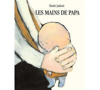 LES MAINS DE PAPA