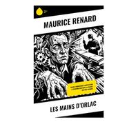 Les Mains d'Orlac: Un classique de l'horreur
