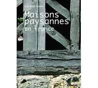 Les Maisons paysannes en France: En France et leur environnement (XVe-XXe siècles)