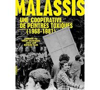 Les Malassis: Une coopérative de peintres toxiques (1968-1981)