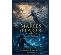 LES MARÉE D'ÉLARION TOME I: LE CHOC DES MONDES: 1
