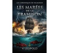 LES MARÉES DE LA TRAHISON: LES CHRONIQUES DE VALMARAN: 1