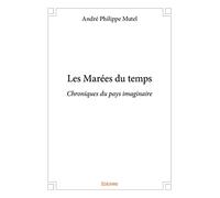 Les Marées du temps: Chroniques du pays imaginaire