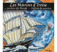 Les Marins D'Iroise - Autour Du Monde - Chants..