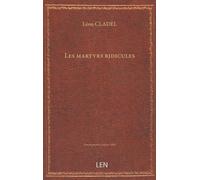 Les martyrs ridicules / par Léon Cladel ; avec une préf. de Charles Baudelaire...
