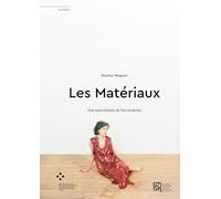 Les Matériaux: Une autre histoire de l’art moderne (PASSAGES)