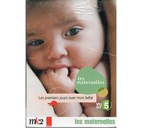 Les Maternelles - 3 - Les premiers jours avec mon bébé