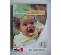 Les Maternelles - 6 - L'alimentation, des premiers jours à 3 ans