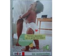 Les Maternelles - 8 - Première séparation : qui va garder mon bébé ?