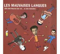 Les Mauvaises Langues - Les Mauvaises Langues - 250000 Heures De Vol Et Des Bricole
