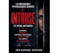 Les mécanismes psychologiques derrière L'Intruse de Freida McFadden: Suspense, mensonge, contrôle émotionnel, perception et les limites de la confiance