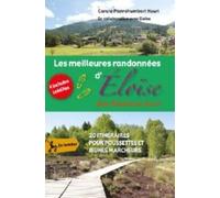 Les meilleures randonnées d'Eloise des Alpes au Jura: 20 itinéraires pour poussettes et jeunes marcheurs