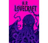 Les Meilleures Œuvres de H.P. Lovecraft: 14 Contes d'Horreur Cosmique
