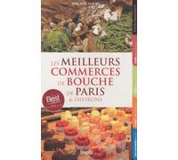 Les meilleurs commerces de bouche de Paris & environs: 2011