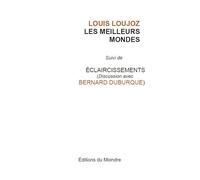 LES MEILLEURS MONDES: (Suivi d'une discussion avec Bernard Duburque)