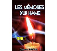 LES MÉMOIRES D’UN HAME: TOME I