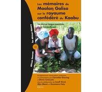 Les mémoires de Maala Galisa sur le royaume confédéré du Kaabu: Un Récit En Langue Mandinka de la Guinée-Bissau: 14 (African Sources for African History)