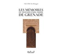 Les Memoires du dernier Emir ziride de Grenade