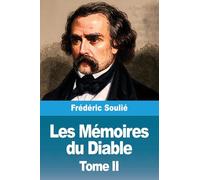 Les Mémoires du Diable: Tome II