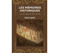Les Mémoires historiques: Les Dix Tables et Huit Traités