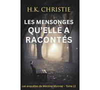 Les mensonges qu’elle a racontés (Les enquêtes de Martina Monroe)