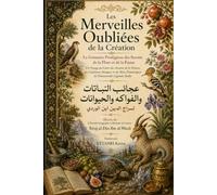Les Merveilles Oubliées de la Création: Le Grimoire Prodigieux des Secrets de la Flore et de la Faune