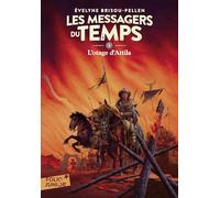 Les messagers du temps 3/L'otage d'Attila: A61799 (Folio Junior)