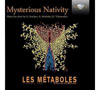 Les Metaboles; Leo Warynski - Mysterious Nativity - Music By Sviridov, Arvo Part, Tchesnokov, Mi kinis, Schnittke