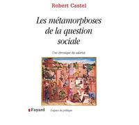 Les Métamorphoses de la question sociale: Une chronique du salariat