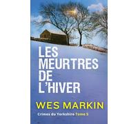 Les Meurtres de l'Hiver: Crimes du Yorkshire, Tome 5