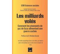 Les milliards volés: Comment les gisements de gaz de Gaza alimentent une guerre cachée (Les Carnets de la Méditerranée.)