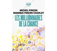 Les millionnaires de la chance: Rêve et réalité (Petite Bibliothèque Payot)