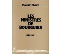 Les ministres de Bourguiba: 1956-1987 de Munir Sharafi (3 mai 2000) Broché