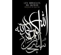 Les miracles du Qu’ran - Muʿjizāt al-Qur’ān - Planner à remplir: Des merveilles pour les cœurs qui contemplent - Journal islamique complet d'apprentissage - N&B