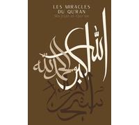 Les miracles du Qu’ran - Muʿjizāt al-Qur’ān - Planner à remplir: Des merveilles pour les cœurs qui contemplent - Journal islamique complet d'apprentissage - Marron
