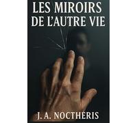Les Miroirs De L'autre Vie