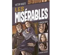 Les Misérables: A Graphic Novel (Classic Fiction)