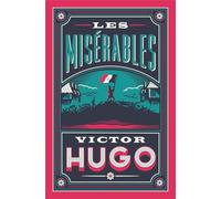 Les Miserables: Edited and Annotated by Stephen Parkin (Alma Classics Evergreens)