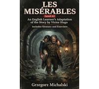 Les Misérables (Level A2): An English Learner's Adaptation of the Story by Victor Hugo | Includes Glossary and Exercises
