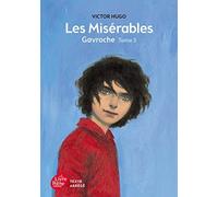 Les Miserables Tome 3 Gavroche (Texte abrege)