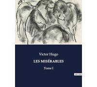 LES MISÉRABLES: Tome I