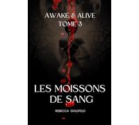 Les moissons de sang - Awake and Alive Tome 3: 4 (Awake & Alive)
